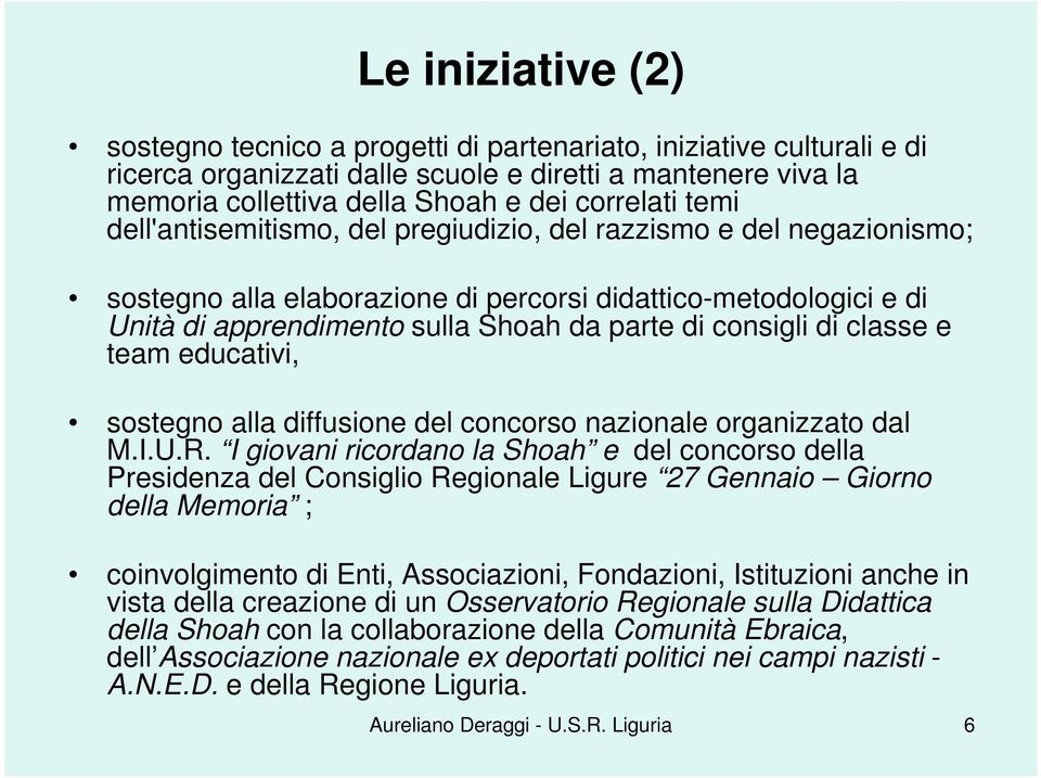 di classe e team educativi, sostegno alla diffusione del concorso nazionale organizzato dal M.I.U.R.