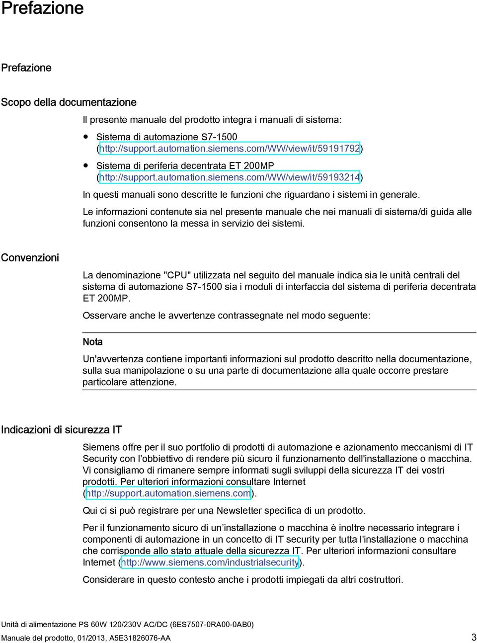 com/ww/view/it/59193214) In questi manuali sono descritte le funzioni che riguardano i sistemi in generale.