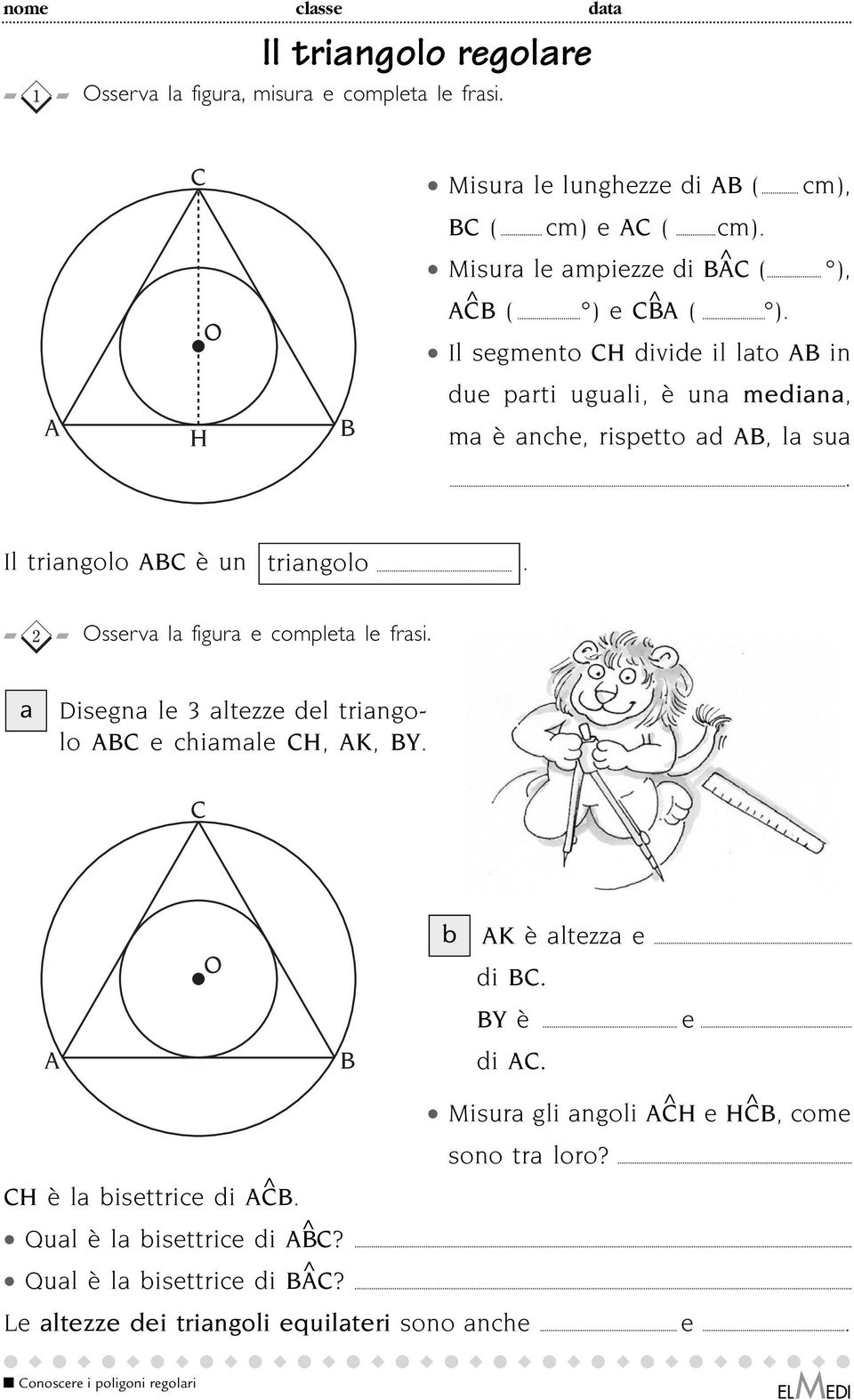 Il triangolo è un triangolo. sserva la figura e completa le frasi. a isegna le altezze del triangolo e chiamale H, K, Y. K è altezza e di. Y è e di.