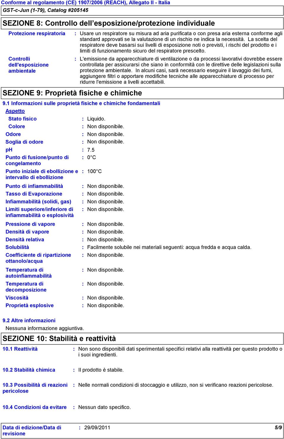 la valutazione di un rischio ne indica la necessità.