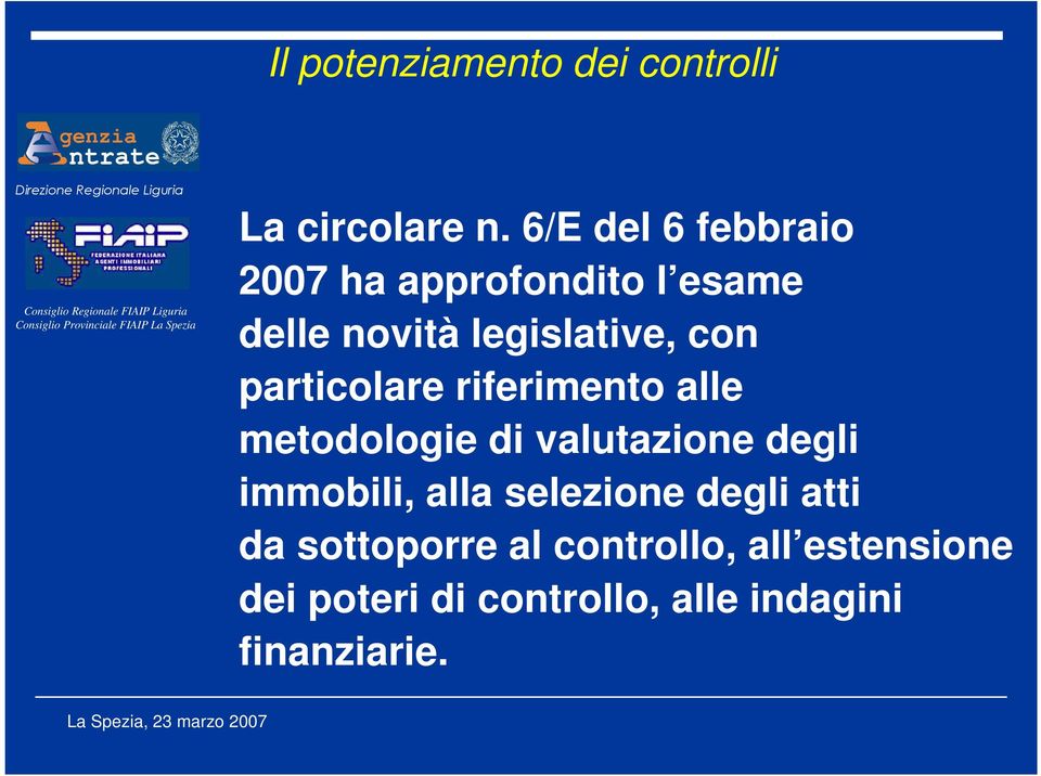 particolare riferimento alle metodologie di valutazione degli immobili, alla