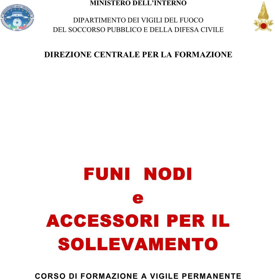 DIREZIONE CENTRALE PER LA FORMAZIONE FUNI NODI e