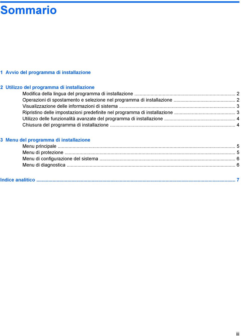 .. 3 Ripristino delle impostazioni predefinite nel programma di installazione... 3 Utilizzo delle funzionalità avanzate del programma di installazione.