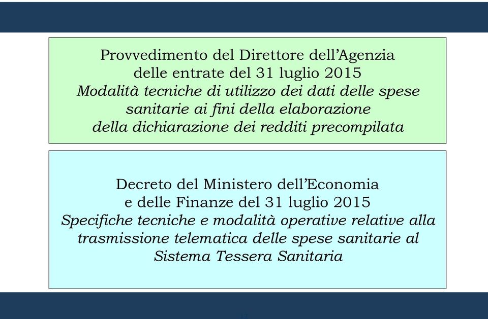 precompilata Decreto del Ministero dell Economia e delle Finanze del 31 luglio 2015 Specifiche