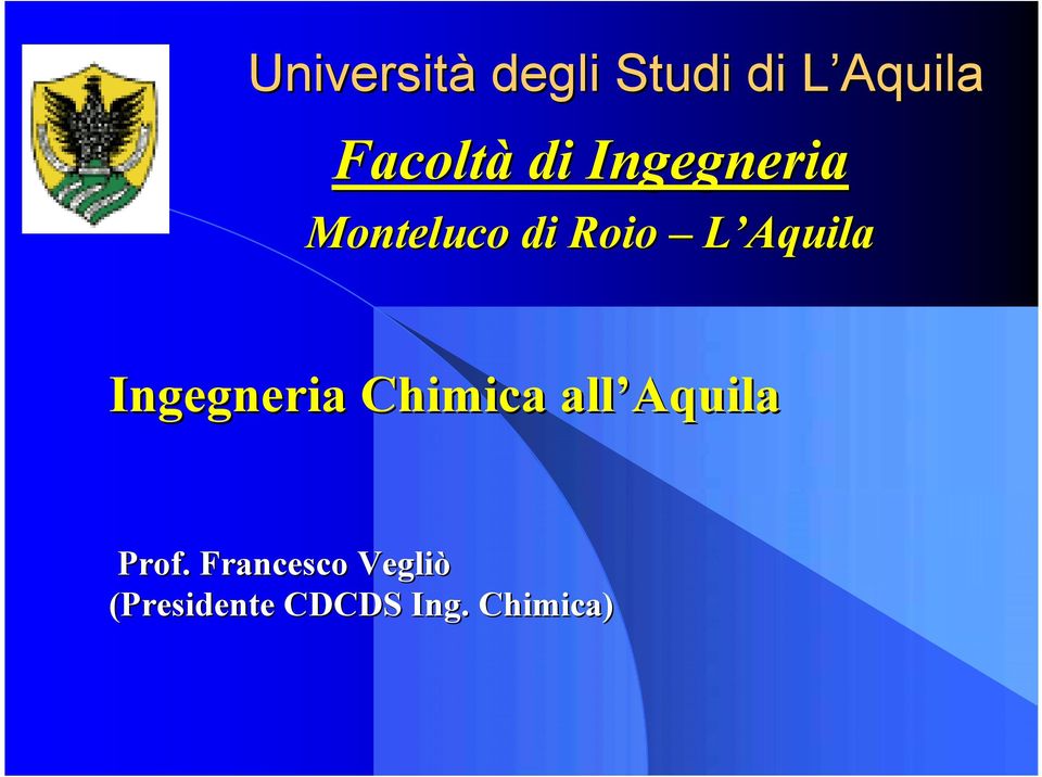 Aquila Ingegneria Chimica all Aquila Prof.