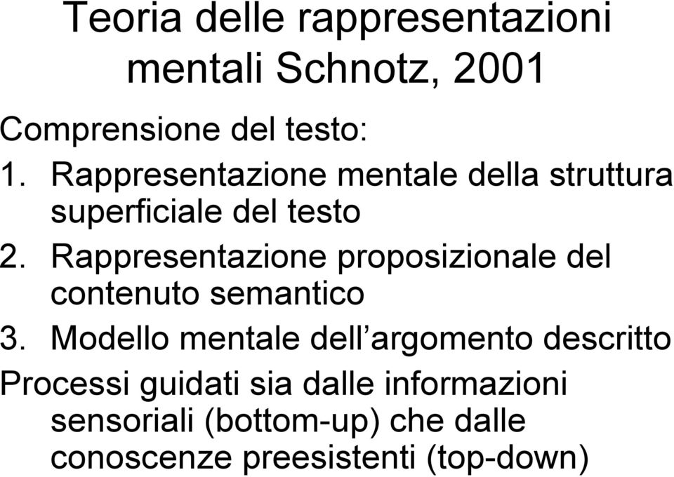 Rappresentazione proposizionale del contenuto semantico 3.