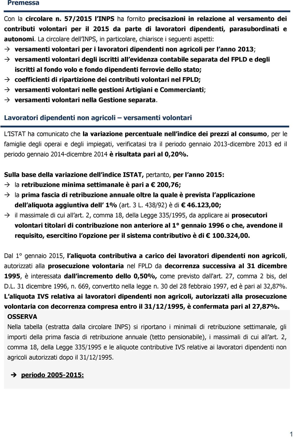 contabile separata del FPLD e degli iscritti al fondo volo e fondo dipendenti ferrovie dello stato; coefficienti di ripartizione dei contributi volontari nel FPLD; versamenti volontari nelle gestioni