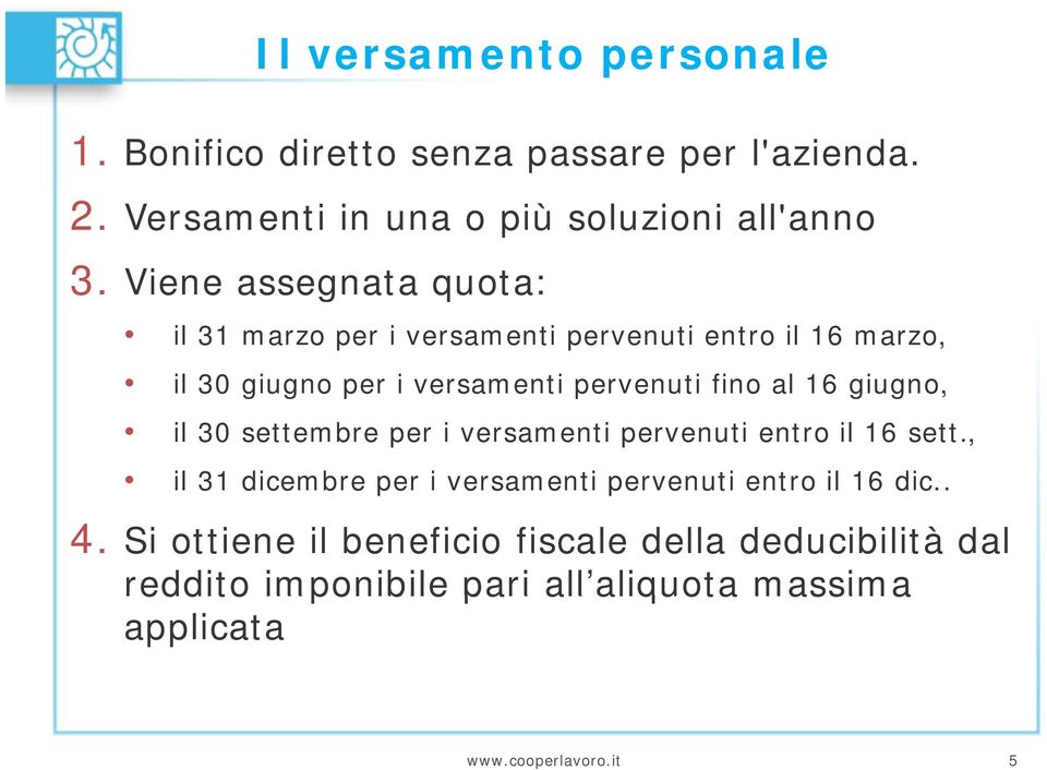 16 giugno, il 30 settembre per i versamenti pervenuti entro il 16 sett., il 31 dicembre per i versamenti pervenuti entro il 16 dic.