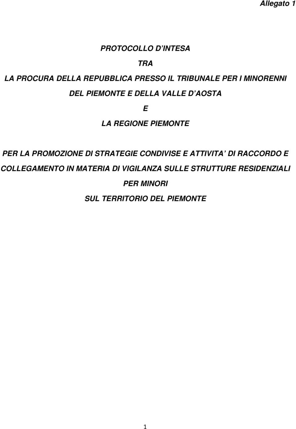 PIEMONTE PER LA PROMOZIONE DI STRATEGIE CONDIVISE E ATTIVITA DI RACCORDO E