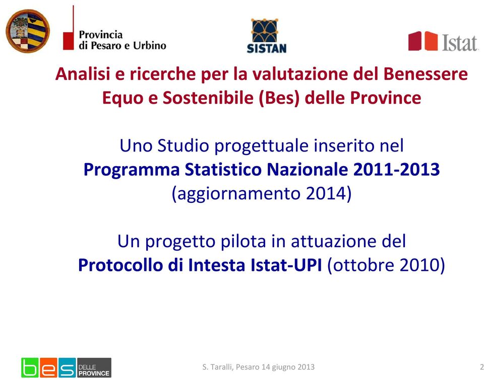 Programma Statistico Nazionale2011-2013 (aggiornamento 2014) Un
