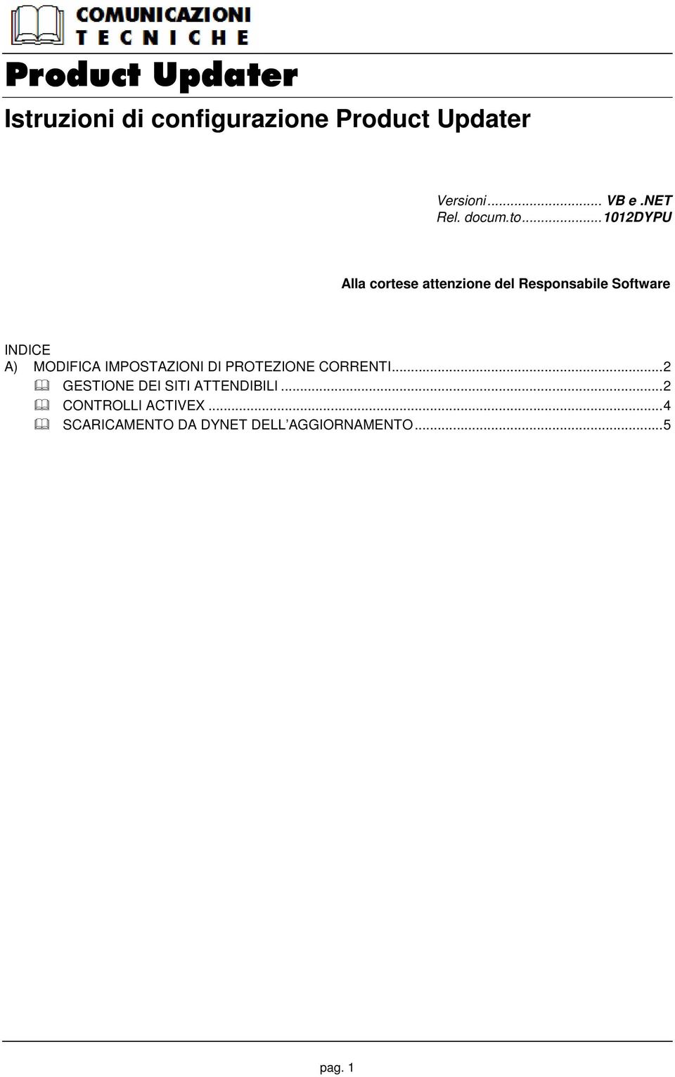 MODIFICA IMPOSTAZIONI DI PROTEZIONE CORRENTI...2 GESTIONE DEI SITI ATTENDIBILI.