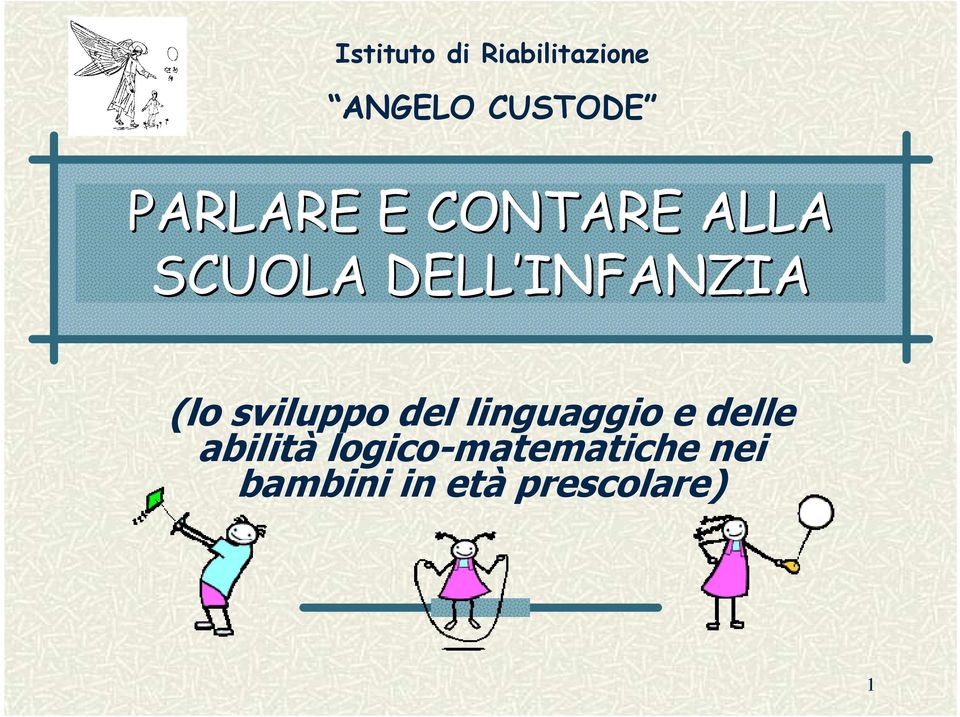 (lo sviluppo del linguaggio e delle abilità