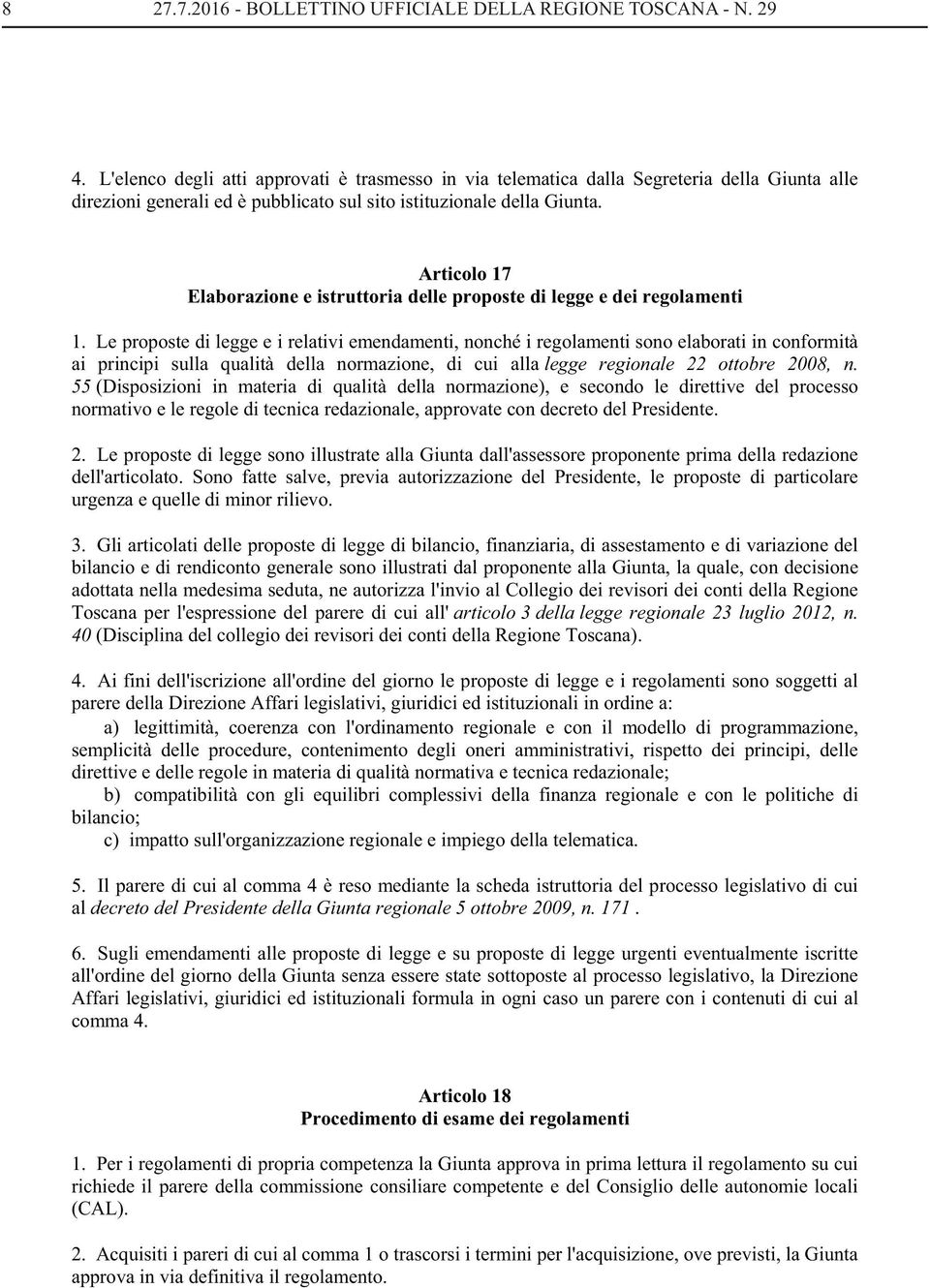 Articolo 17 Elaborazione e istruttoria delle proposte di legge e dei regolamenti 1.