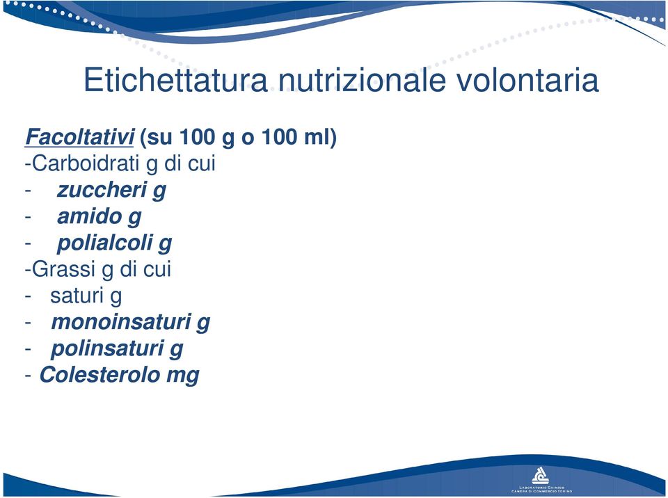 zuccheri g - amido g - polialcoli g -Grassi g di