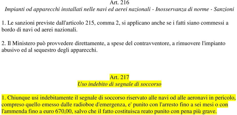Art. 217 Uso indebito di segnale di soccorso 1.