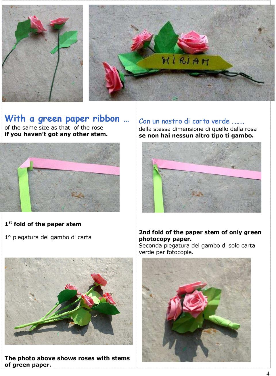 1 st fold of the paper stem 1 piegatura del gambo di carta 2nd fold of the paper stem of only green photocopy