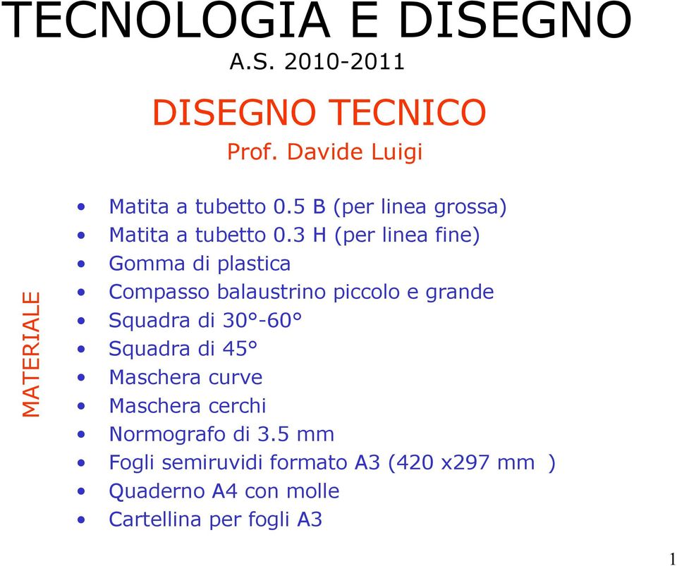 3 H (per linea fine) Gomma di plastica Compasso balaustrino piccolo e grande Squadra di 30-60