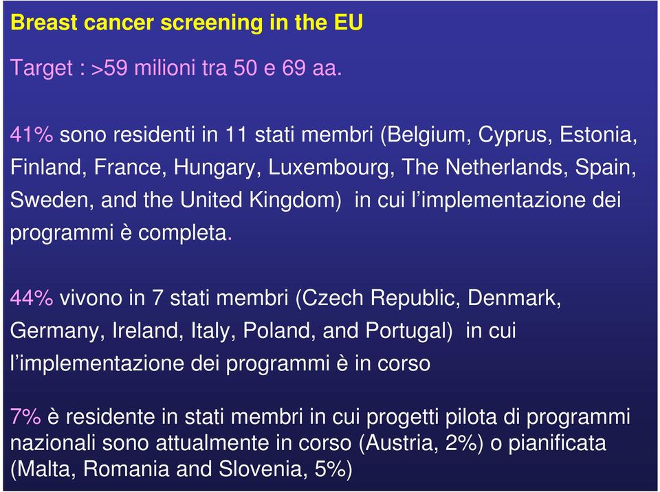 Kingdom) in cui l implementazione dei programmi è completa.