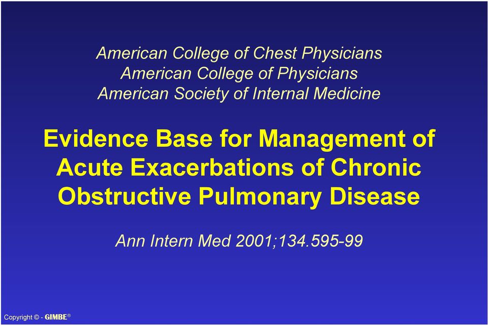 Base for Management of Acute Exacerbations of Chronic