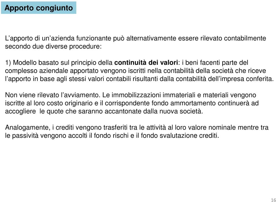 impresa conferita. Non viene rilevato l avviamento.