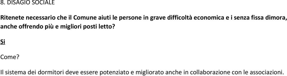 offrendo più e migliori posti letto?