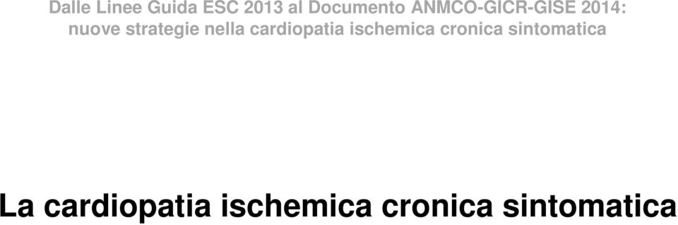 nella cardiopatia ischemica cronica