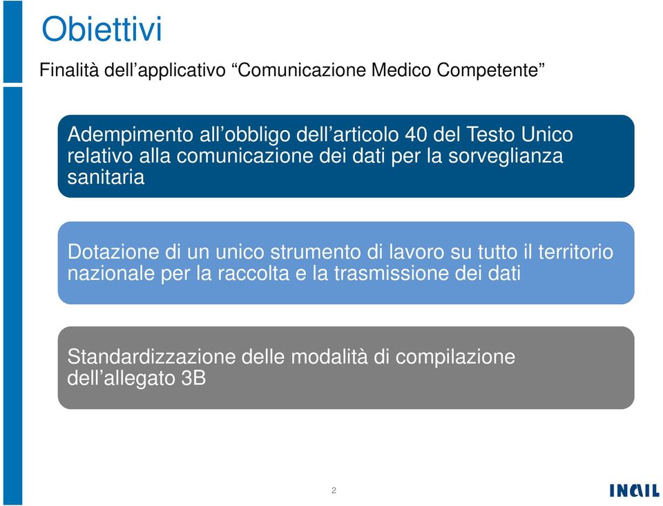 sanitaria Dotazione di un unico strumento di lavoro su tutto il territorio nazionale per la