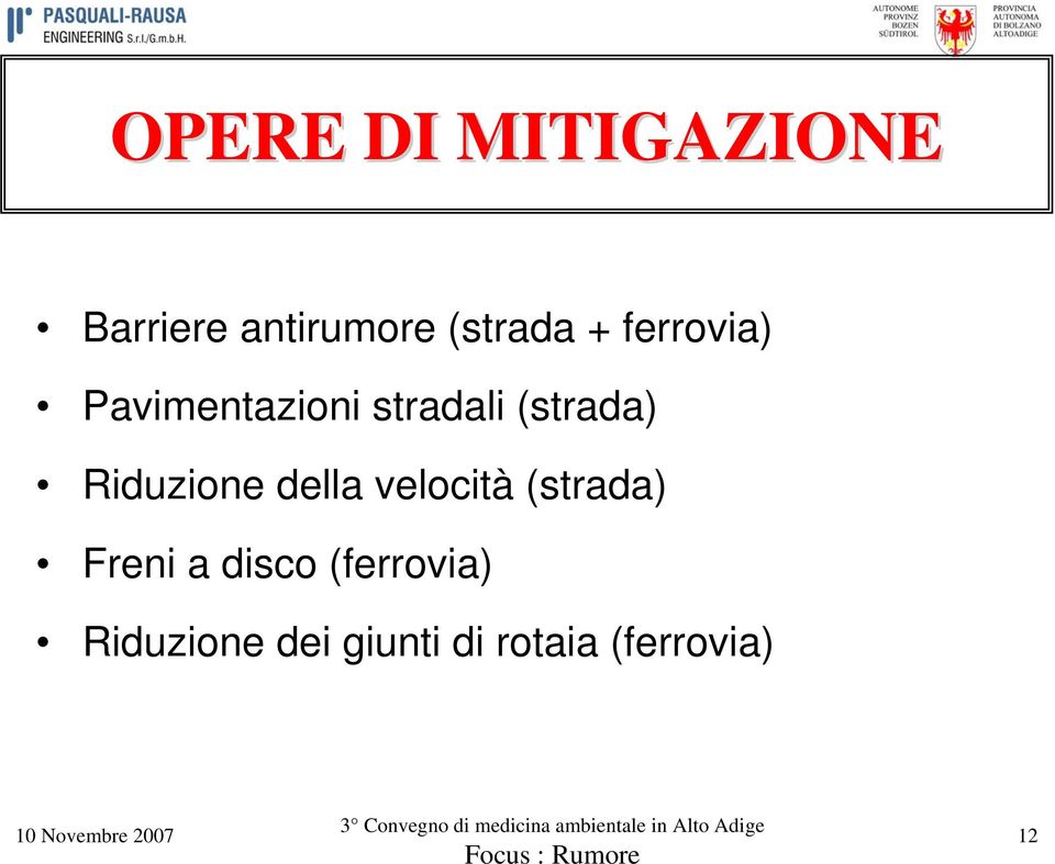 Riduzione della velocità (strada) Freni a disco