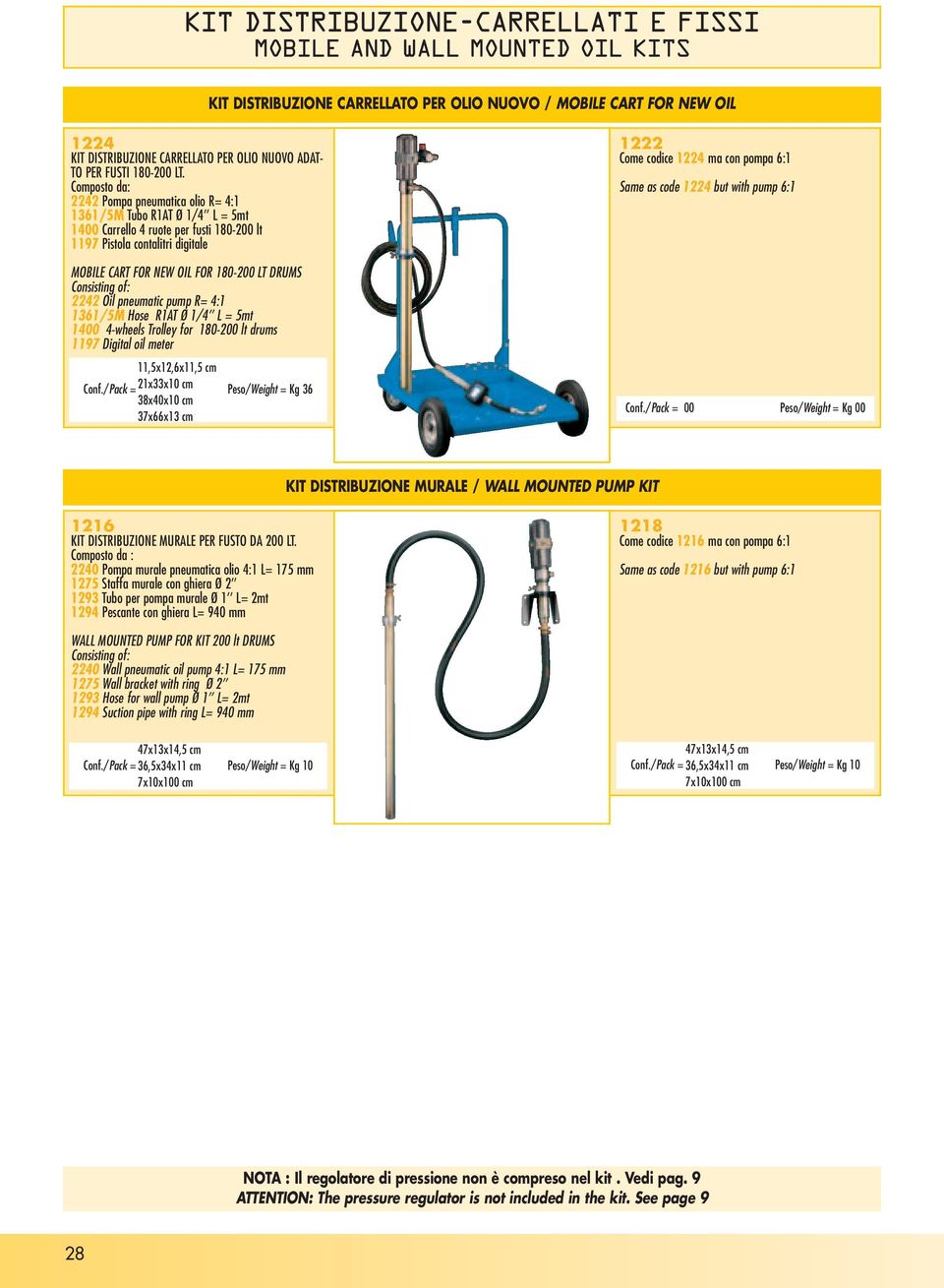 Composto da: 2242 Pompa pneumatica olio R= 4:1 1361/5M Tubo R1AT Ø 1/4 L = 5mt 1400 Carrello 4 ruote per fusti 180-200 lt 1197 Pistola contalitri digitale MOBILE CART FOR NEW OIL FOR 180-200 LT DRUMS