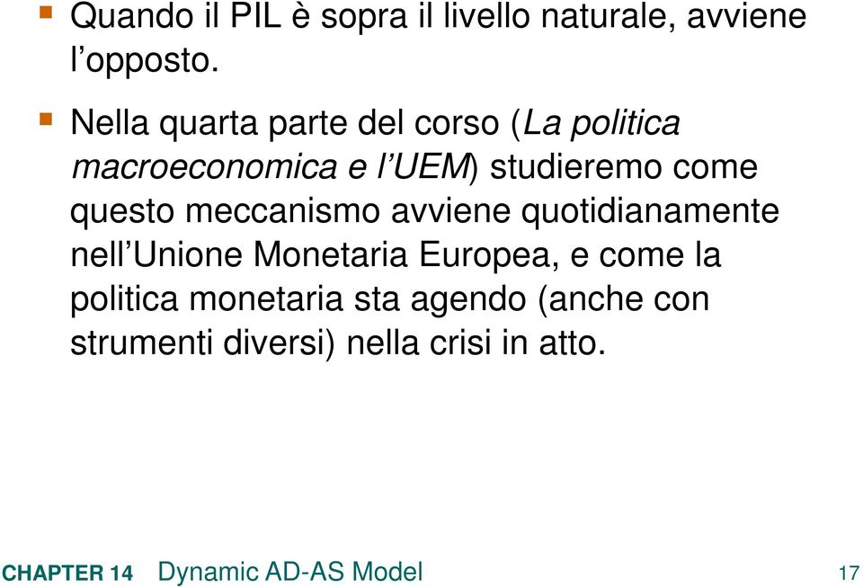 come queso meccanismo avviene quoidianamene nell Unione Monearia Europea,