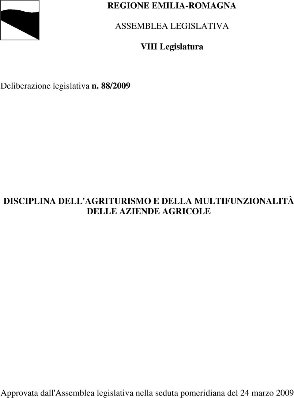 88/2009 DISCIPLINA DELL'AGRITURISMO E DELLA MULTIFUNZIONALITÀ