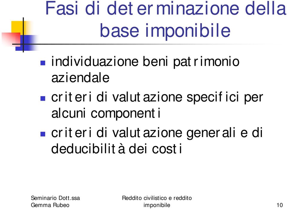 criteri di valutazione specifici per alcuni componenti!