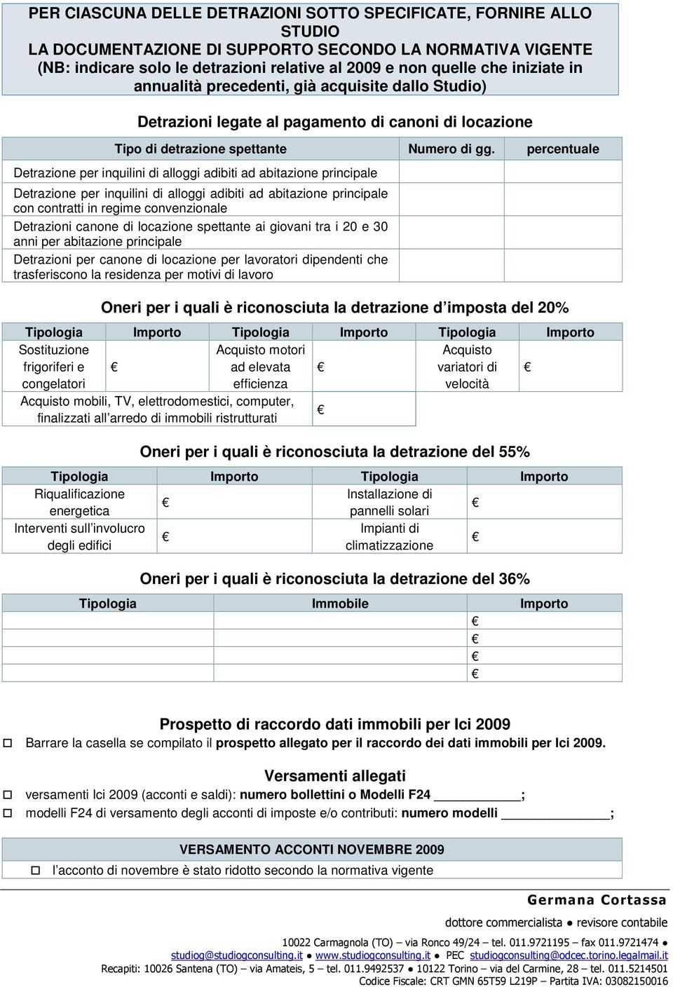 percentuale Detrazione per inquilini di alloggi adibiti ad abitazione principale Detrazione per inquilini di alloggi adibiti ad abitazione principale con contratti in regime convenzionale Detrazioni