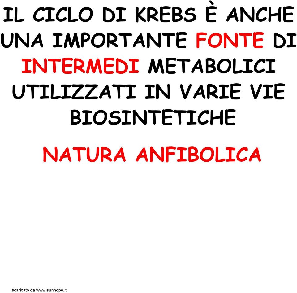 METABOLICI UTILIZZATI IN VARIE