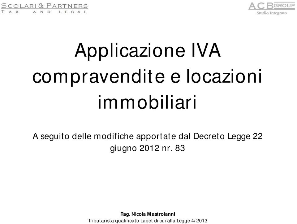 delle modifiche apportate dal