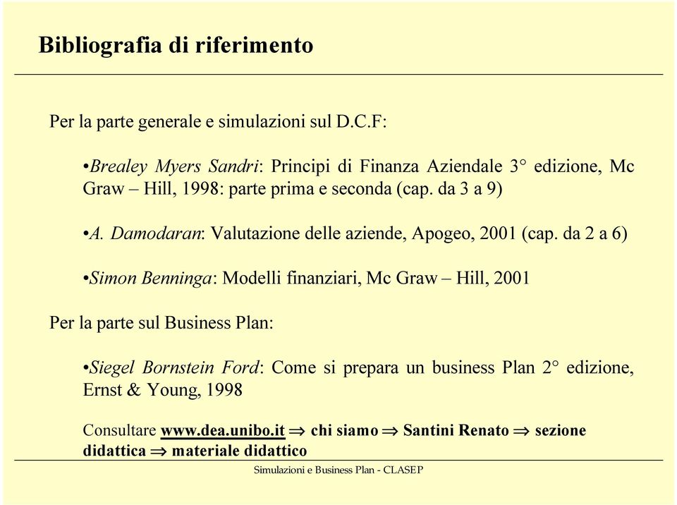 Damodaran: Valutazione delle aziende, Apogeo, 2001 (cap.