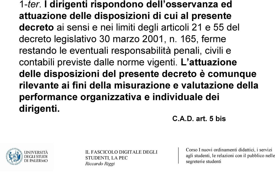 degli articoli 21 e 55 del decreto legislativo 30 marzo 2001, n.