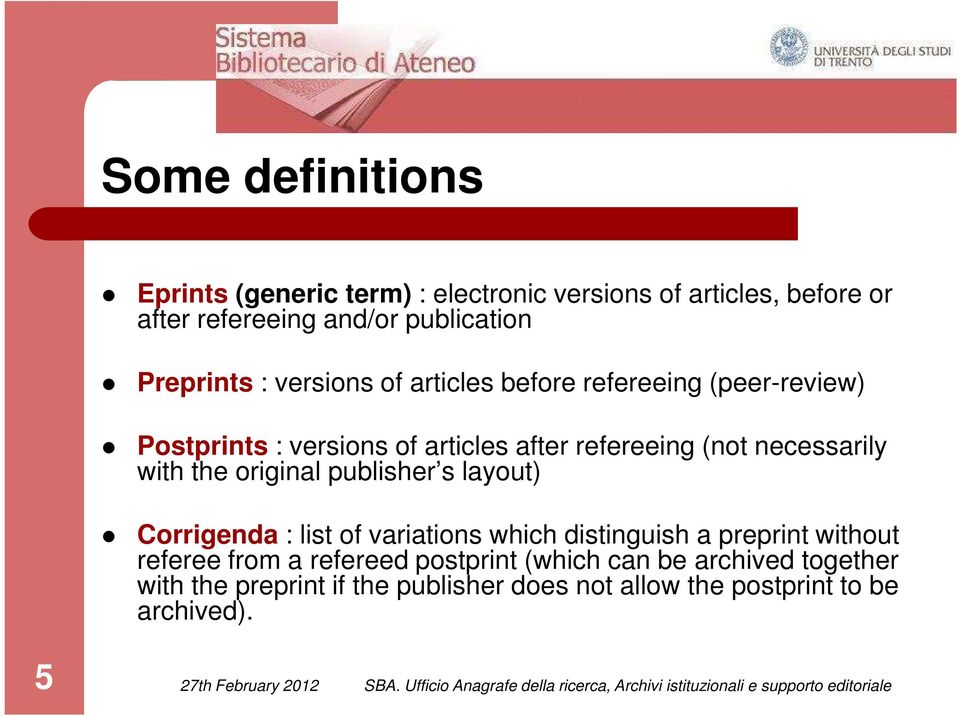 necessarily with the original publisher s layout) Corrigenda : list of variations which distinguish a preprint without referee