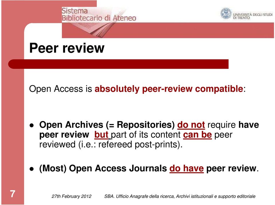 but part of its content can be peer reviewed (i.e.: refereed post-prints).
