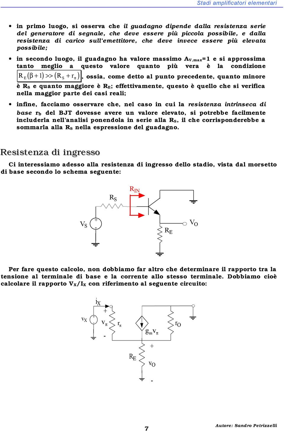 ossia, coe detto al punto precedente, quanto inore è e quanto aggiore è ; effettiaente, questo è quello che si erifica nella aggior parte dei casi reali; infine, facciao osserare che, nel caso in cui