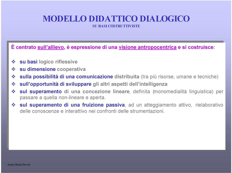 comunicazione distribuita distribuita (tra (tra più più risorse, risorse, umane umane e e tecniche) tecniche) sull opportunità sull opportunità di di sviluppare sviluppare gli gli altri altri aspetti