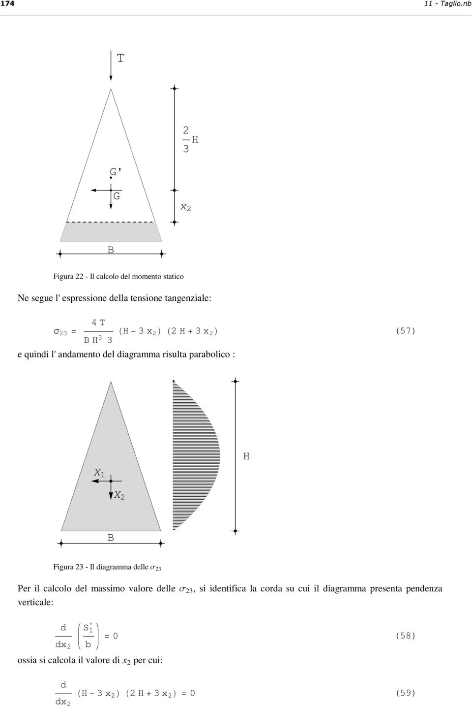3 3 x L +3 x L e quindi l' andamento del diagramma risulta parabolico : (57) X Figura 3 - Il diagramma delle s