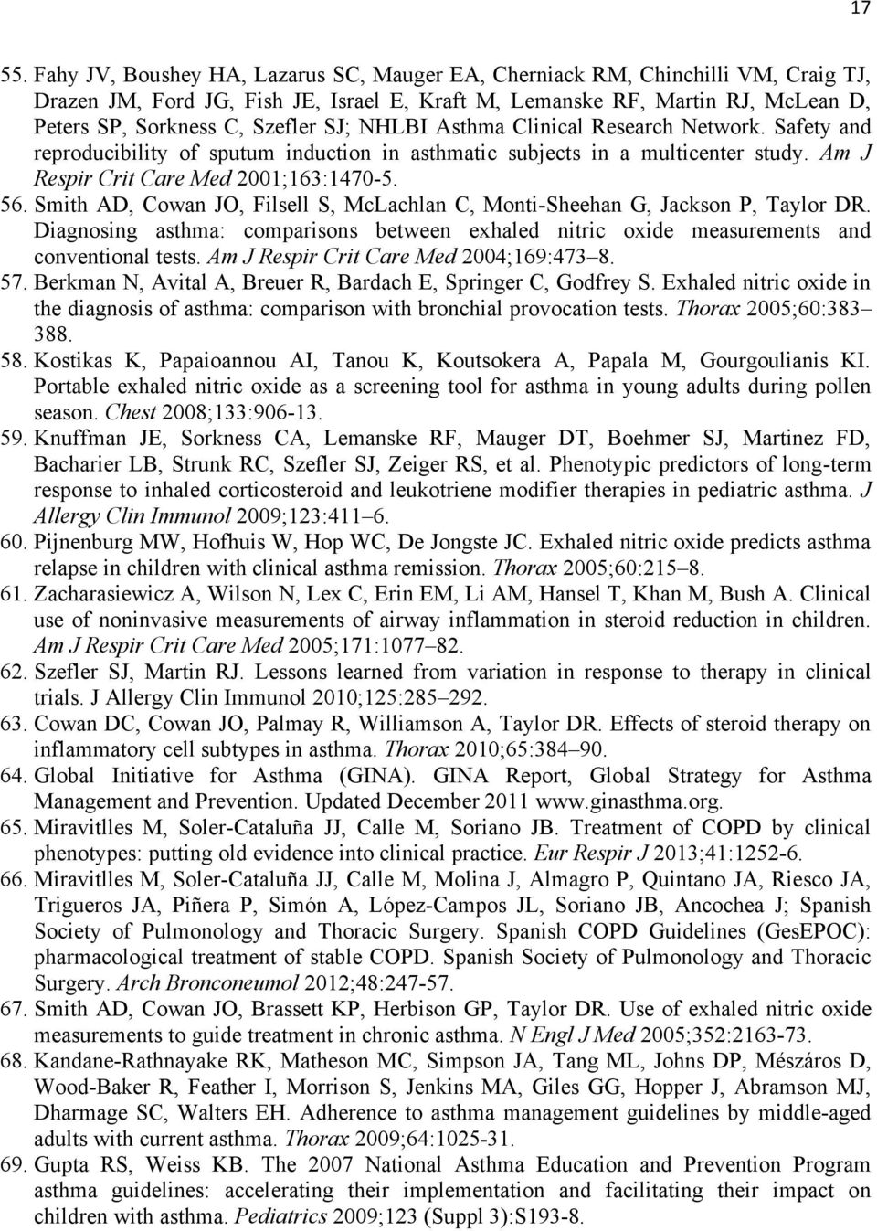 NHLBI Asthma Clinical Research Network. Safety and reproducibility of sputum induction in asthmatic subjects in a multicenter study. Am J Respir Crit Care Med 2001;163:1470-5. 56.