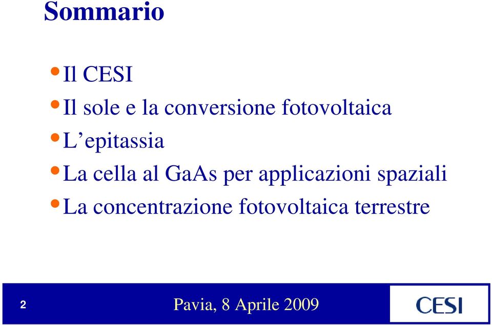 La cella al GaAs per applicazioni