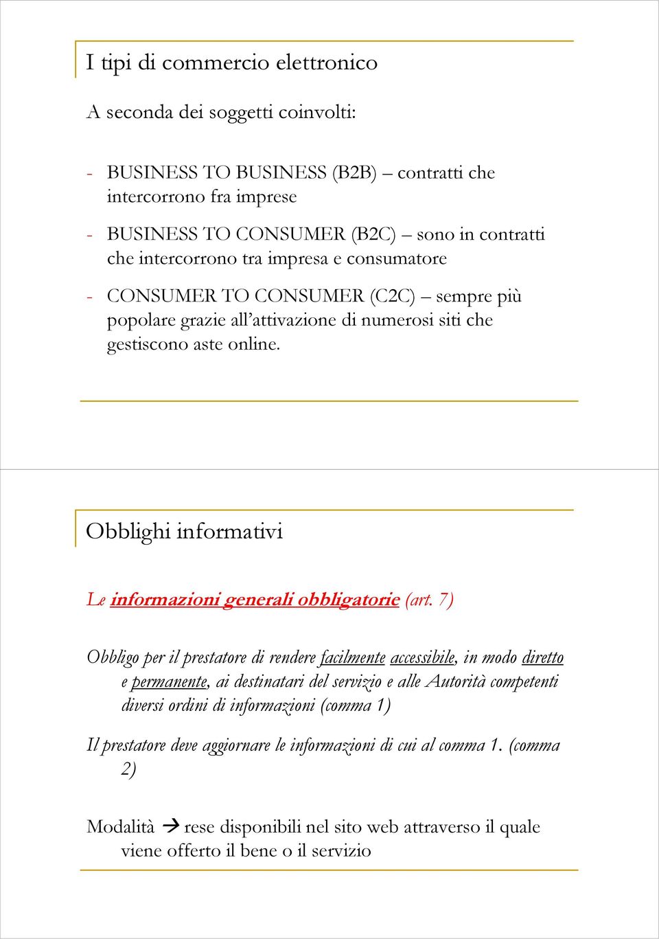 Obblighi informativi Le informazioni generali obbligatorie (art.