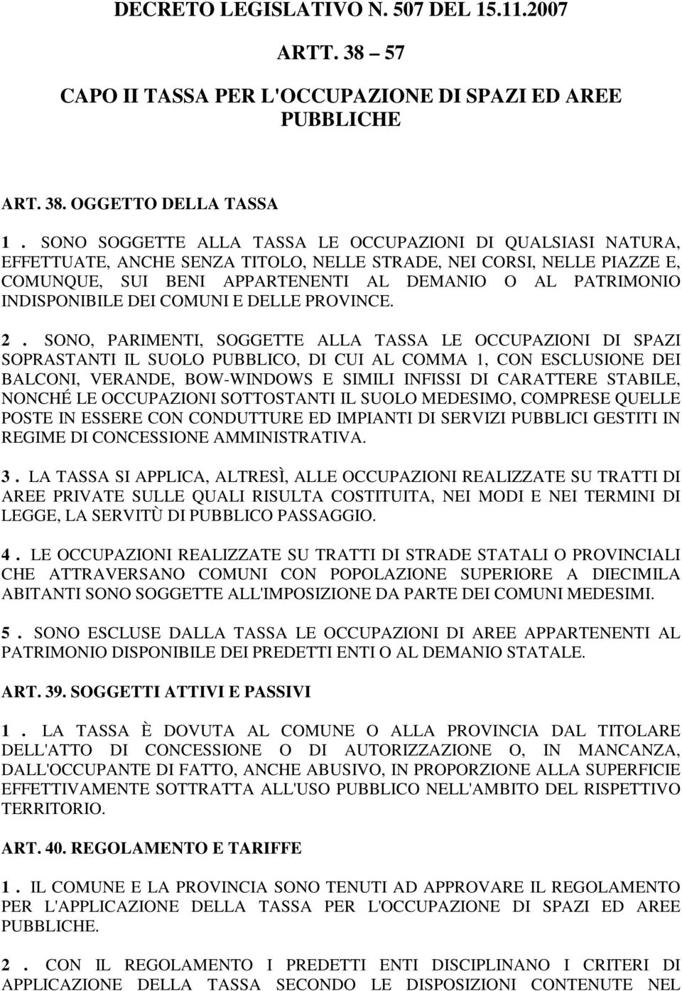 INDISPONIBILE DEI COMUNI E DELLE PROVINCE. 2.