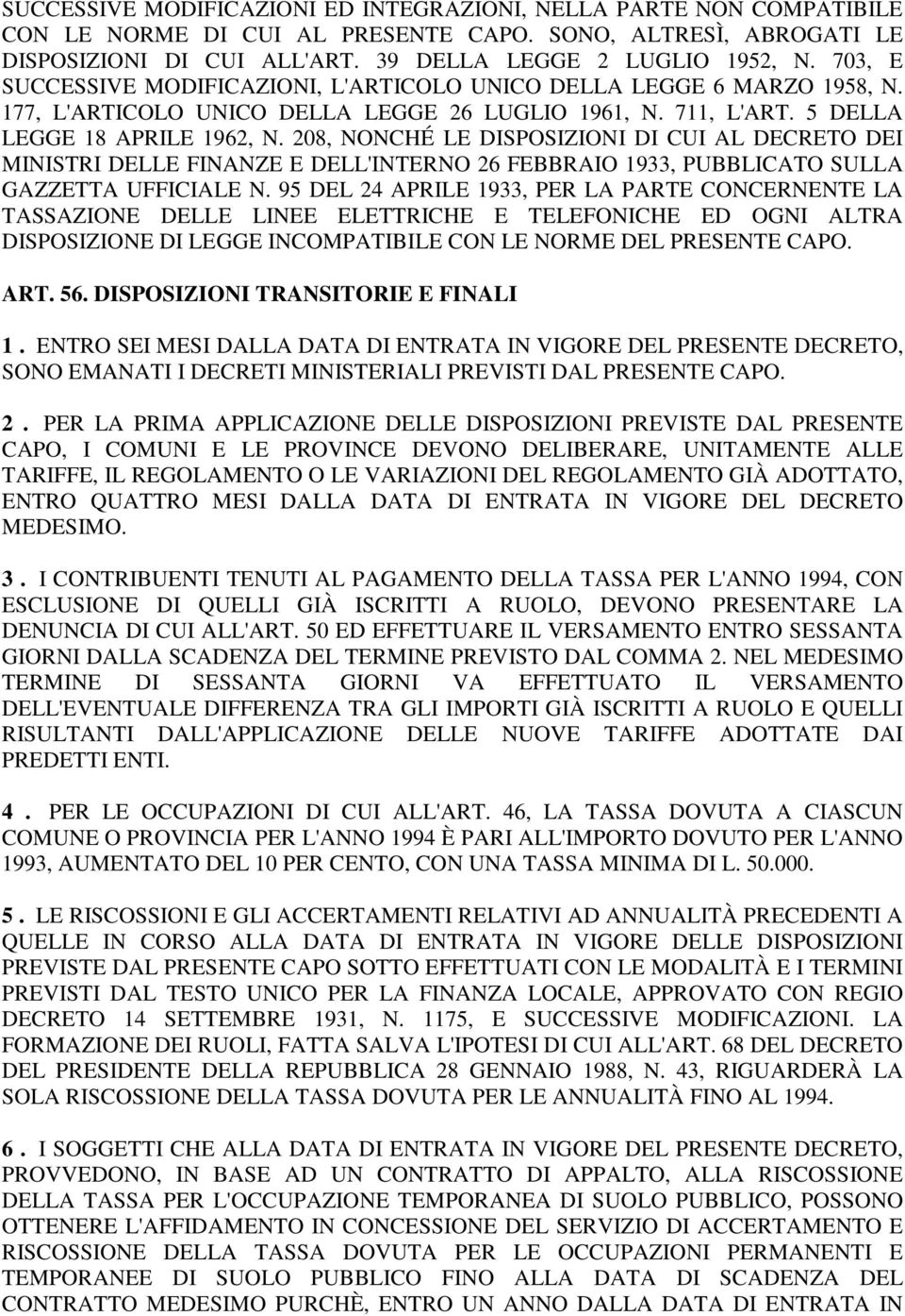 208, NONCHÉ LE DISPOSIZIONI DI CUI AL DECRETO DEI MINISTRI DELLE FINANZE E DELL'INTERNO 26 FEBBRAIO 1933, PUBBLICATO SULLA GAZZETTA UFFICIALE N.