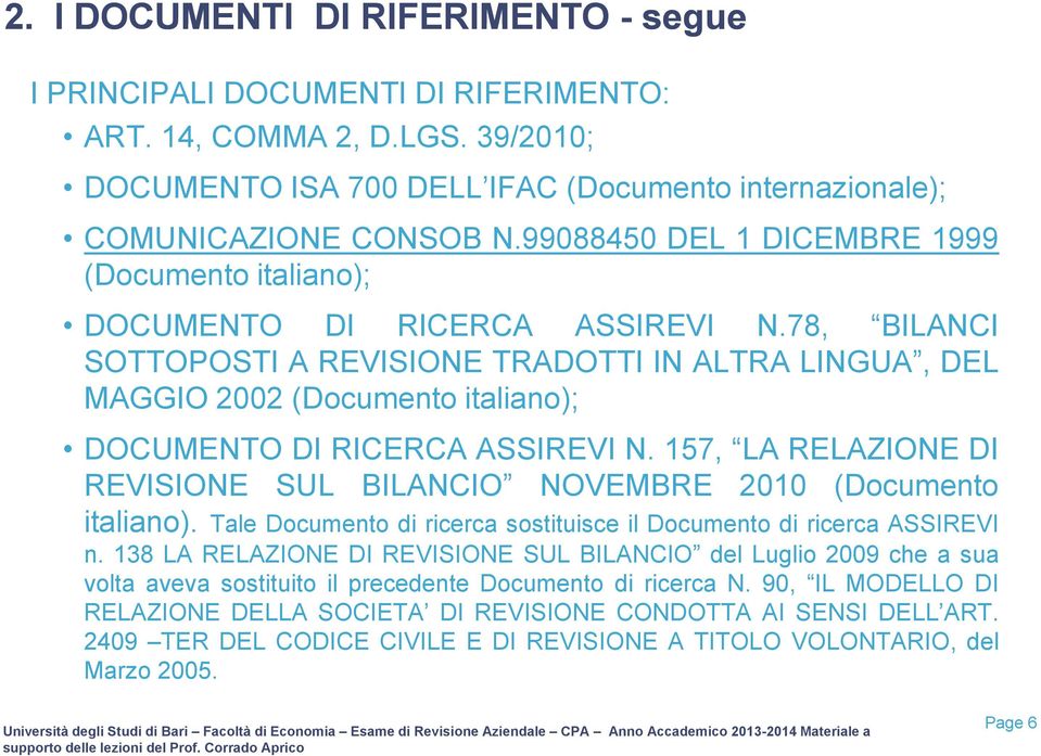 78, BILANCI SOTTOPOSTI A REVISIONE TRADOTTI IN ALTRA LINGUA, DEL MAGGIO 2002 (Documento italiano); DOCUMENTO DI RICERCA ASSIREVI N.