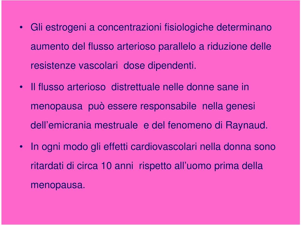 Il flusso arterioso distrettuale nelle donne sane in menopausa può essere responsabile nella genesi dell