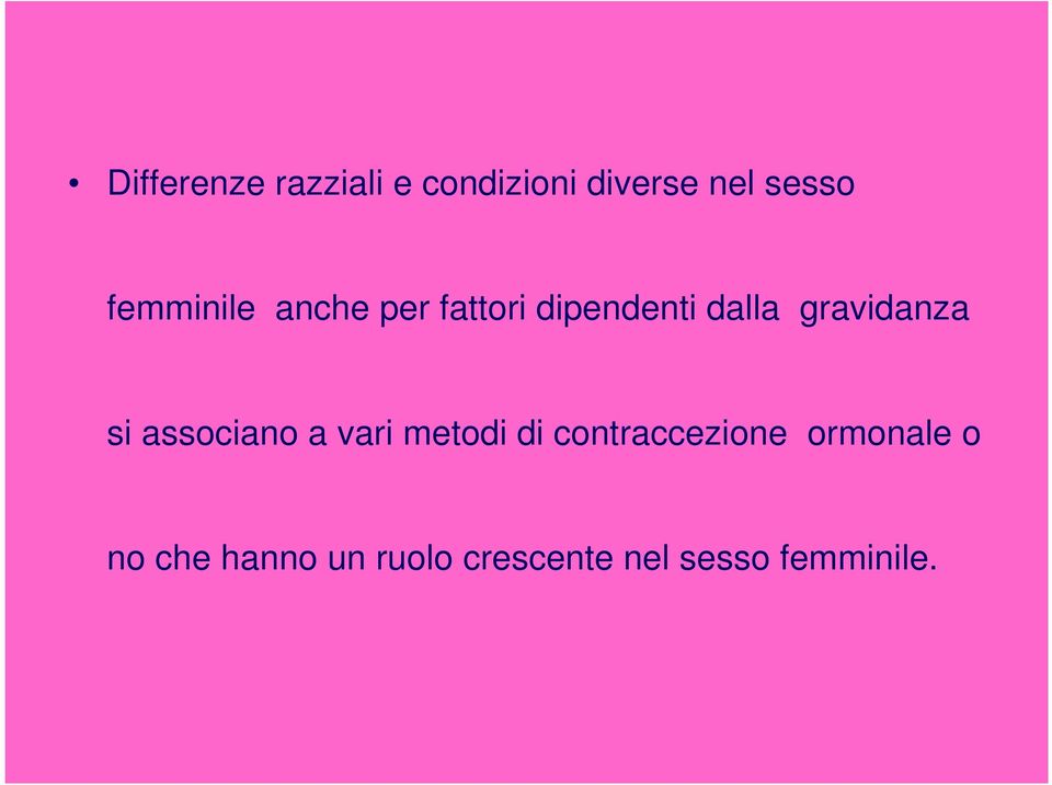 gravidanza si associano a vari metodi di